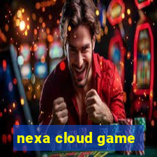 nexa cloud game